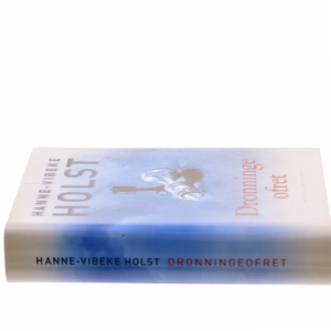 Dronningeofret af Hanne-Vibeke Holst (Bog) fra Gyldendals Bogklubber