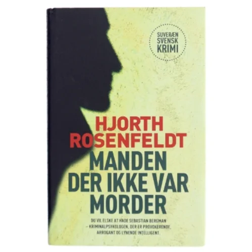 Manden der ikke var morder af Michael Hjorth (f. 1963-05-13) (Bog)