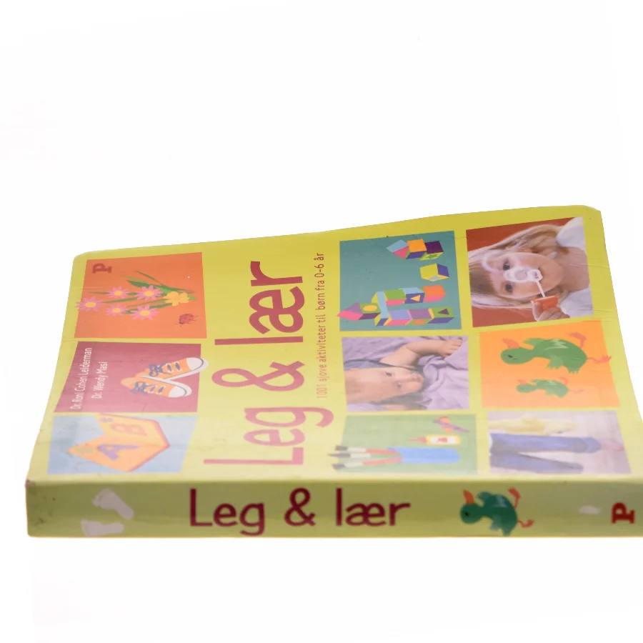 Leg & lær : 1001 sjove aktiviteter til børn fra 0-6 år (Bog)