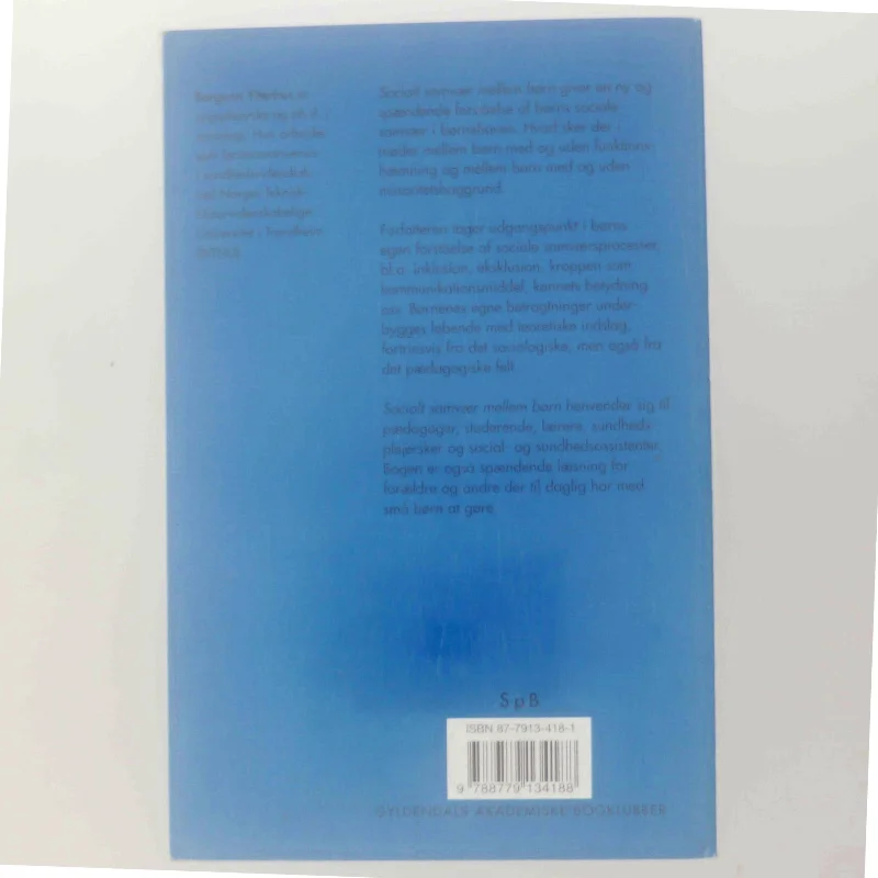 Socialt samvær mellem børn : inklusion og eksklusion i børnehaven af Borgunn Ytterhus (Bog)