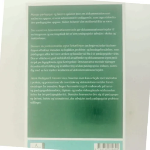 Narrativ dokumentation : en metode til udvikling af pædagogisk arbejde af Janne Hedegaard Hansen (Bog)