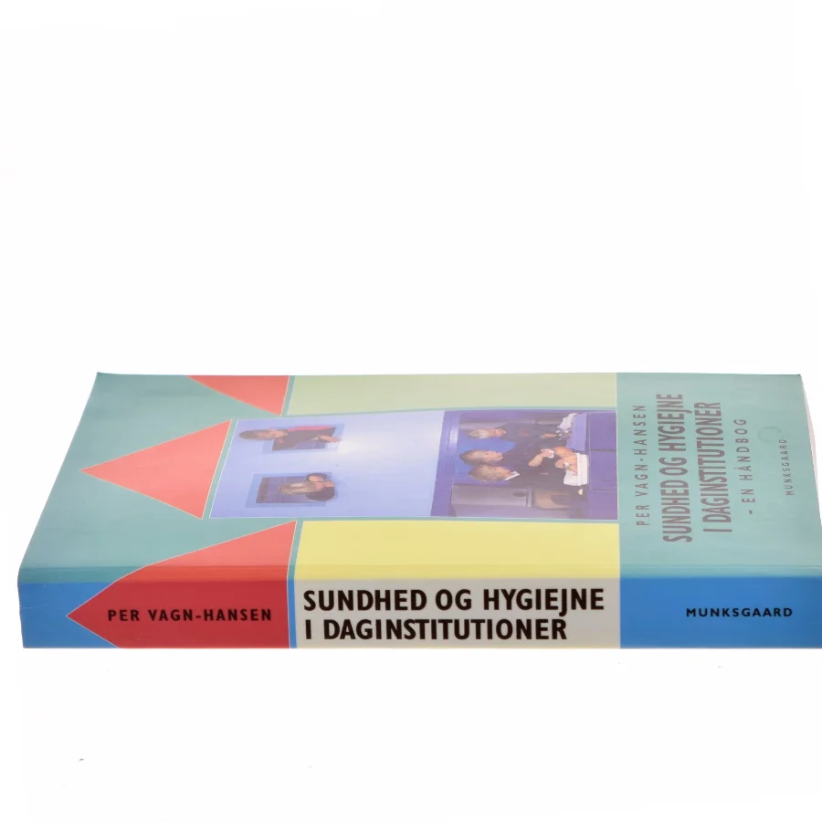 Sundhed og hygiejne i daginstitutioner af Per Vagn-Hansen (Bog)