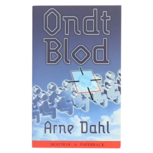 Ondt blod : kriminalroman af Arne Dahl (f. 1963) (Bog)