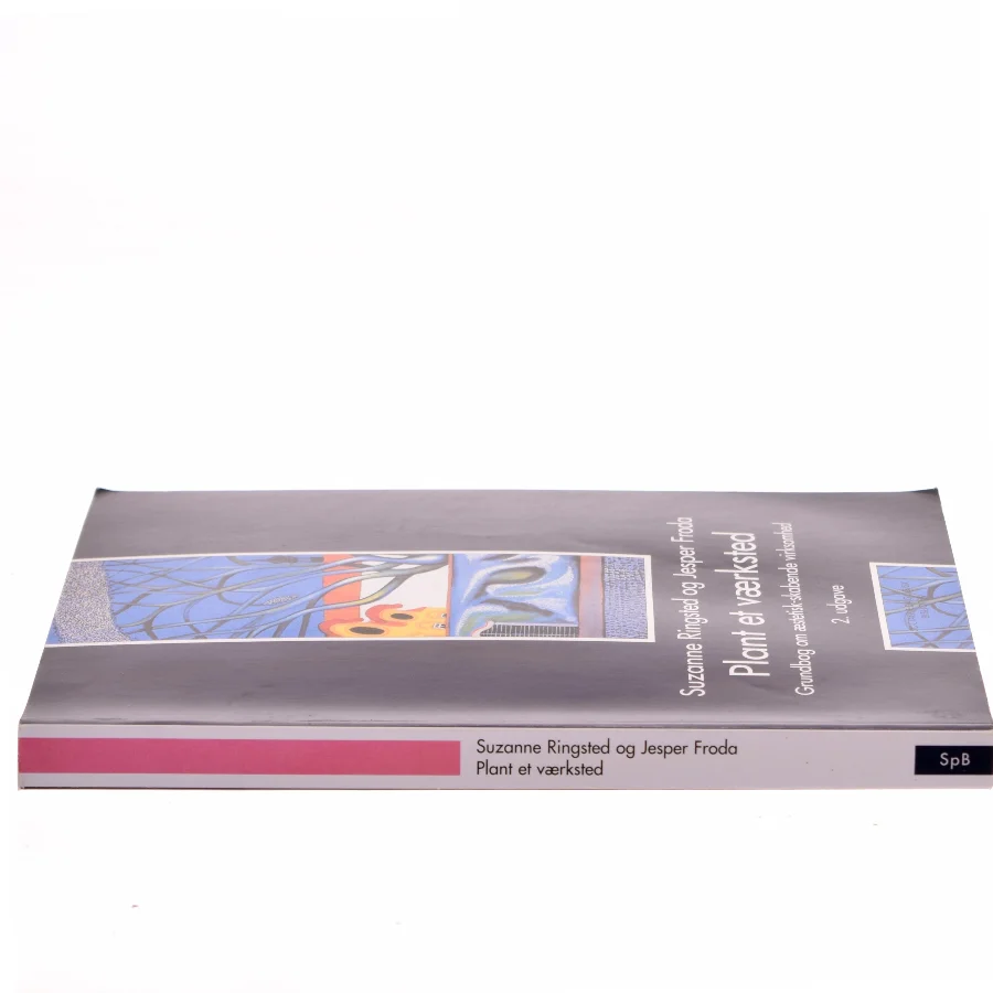 Plant et værksted : grundbog om æstetisk-skabende virksomhed (Bog)