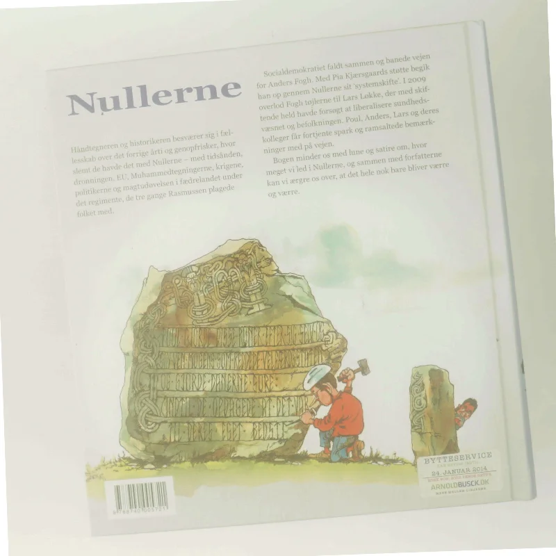 Nullerne : danske politikere og deres magtudøvelse i de første ti år af det 21. århundrede af Søren Mørch (Bog)