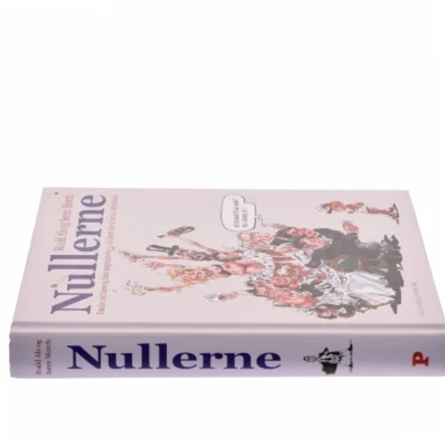 Nullerne : danske politikere og deres magtudøvelse i de første ti år af det 21. århundrede af Søren Mørch (Bog)