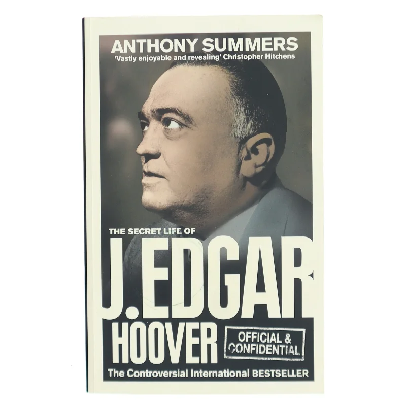 Official & confidential : the secret life of J. Edgar Hoover af Anthony Summers (Bog)