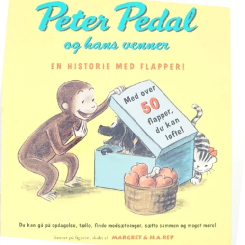 Peter Pedal og hans venner af Margret Rey, Hans Augusto Rey (Bog)