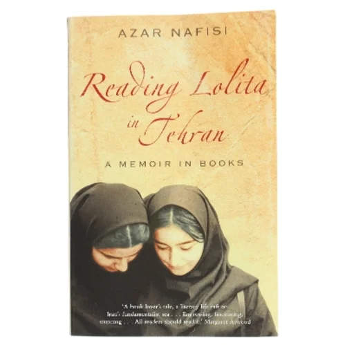Reading Lolita in Tehran : a memoir in books af Azar Nafisi (Bog)