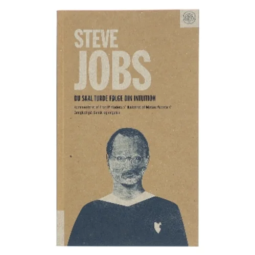 Du skal turde følge din intuition af Steve Jobs (Bog)