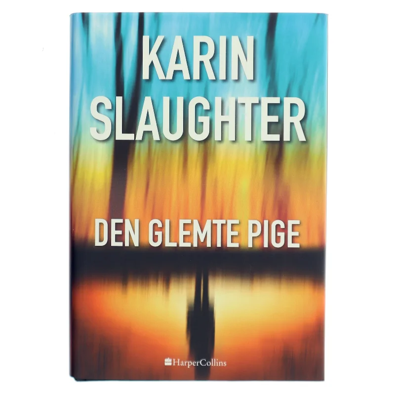 Den glemte pige af Karin Slaughter (Bog)