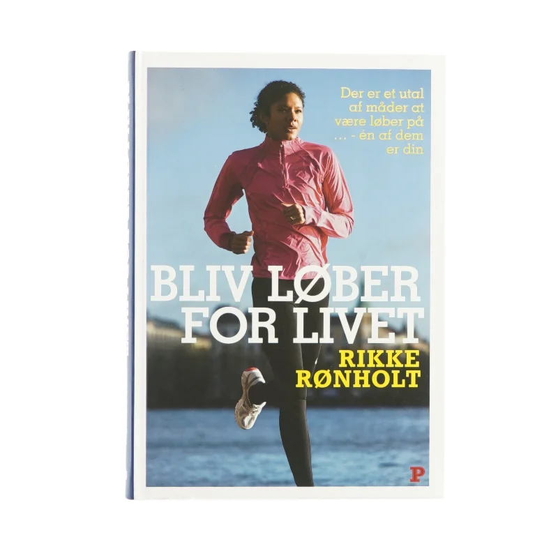 Bliv løber for livet af Rikke Rønholt (bog)
