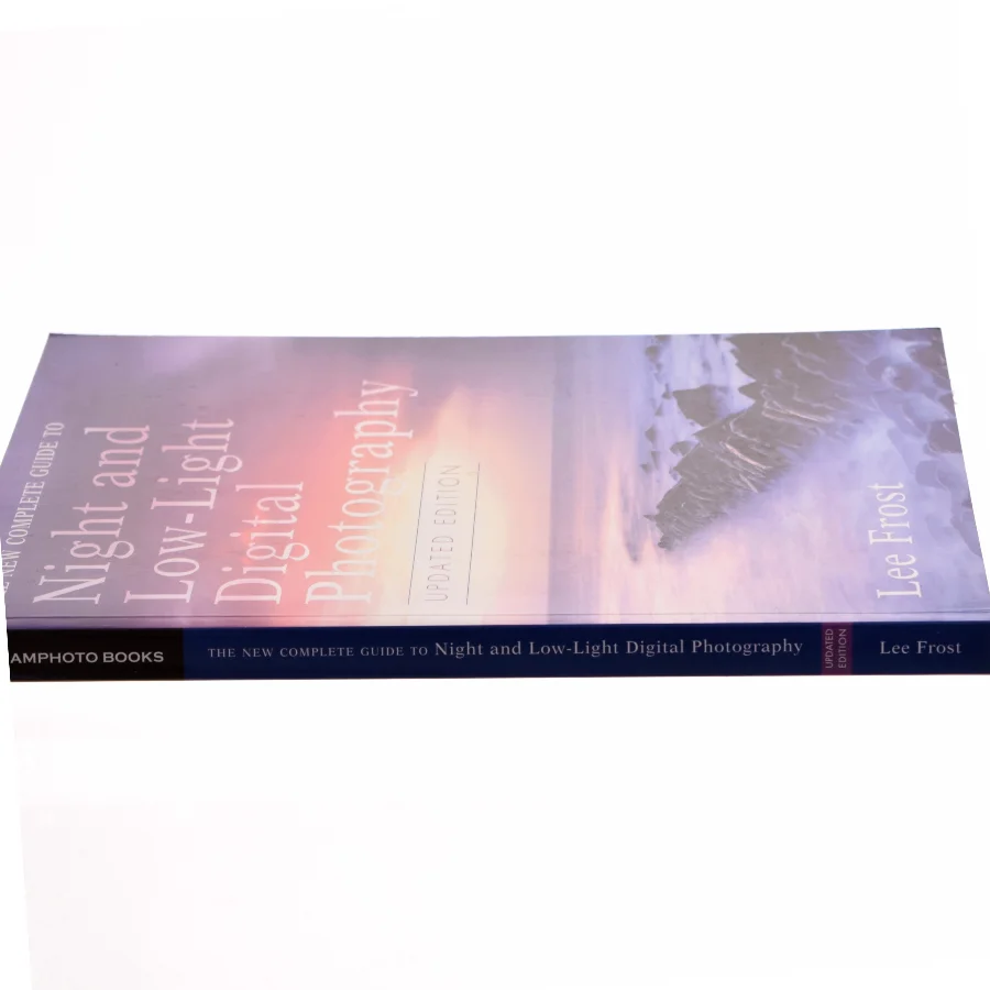 The New Complete Guide to Night and Low-light Digital Photography af Lee Frost (Bog)