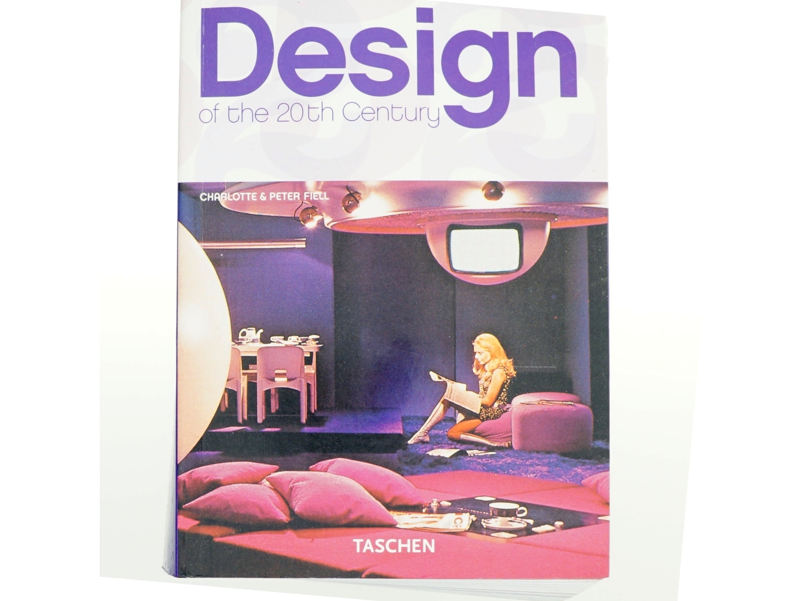 Design of the 20th century af Charlotte Fiell (Bog)