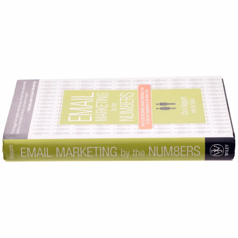 Email marketing by the numbers : How to use the world's greatest marketing tool to take any organization to the next level (Bog)