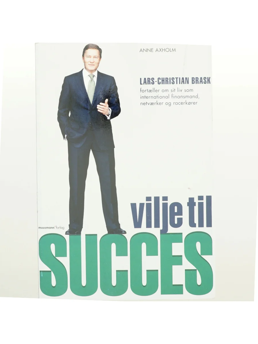 Forsiden af Vilje til succes af Lars-Christian Brask af Lars-Christian Brask