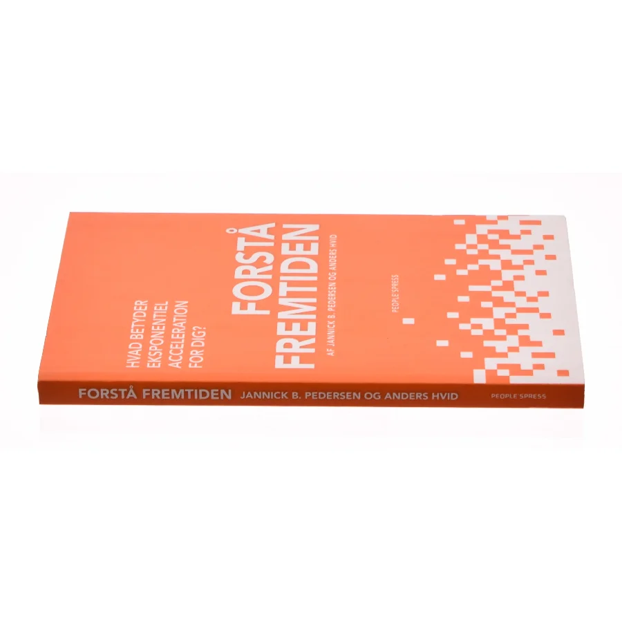 Forstå fremtiden af Jannick S. Pedersen og Anders Hvid (Bog)