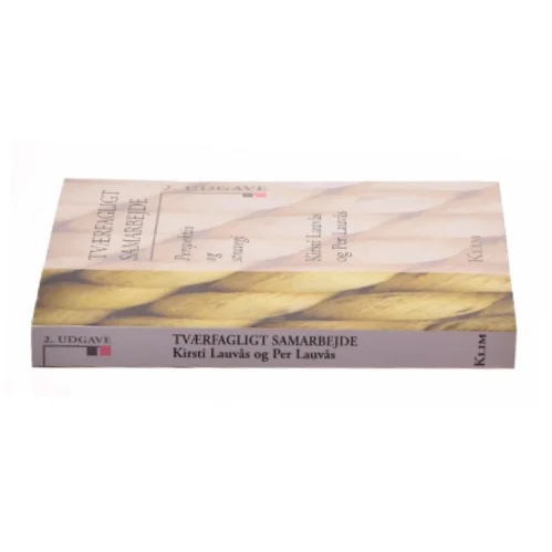 Tværfagligt samarbejde af Kirsti Lauvås, Per Lauvås (Bog)