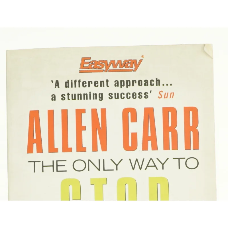 The Only Way to Stop Smoking Permanently by Allen Carr af Allen Carr (Bog)
