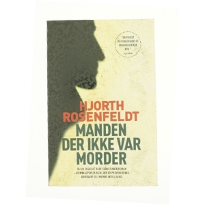 Manden der ikke var morder af Michael Hjorth (f. 1963-05-13), Hans Rosenfeldt (Bog)