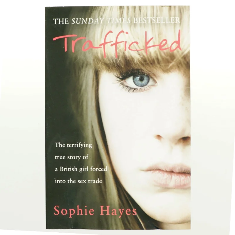 Trafficked af Sophie Hayes (Bog)