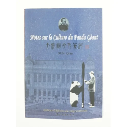 Notes sur la culture du panda géant af Sun Quan (Bog)