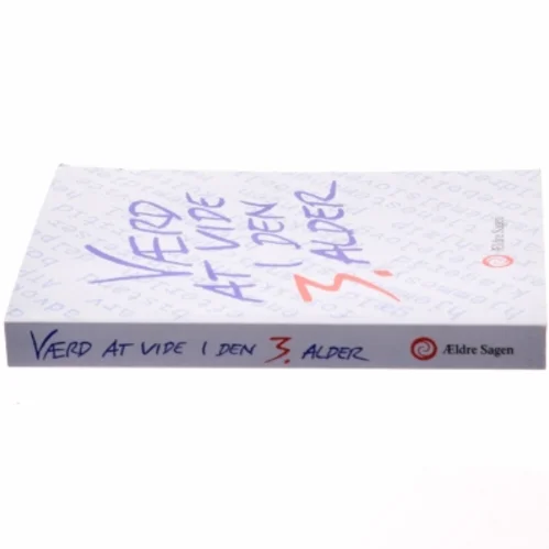 Værd at vide i den 3. alder af Vibeke Haslund (Bog)