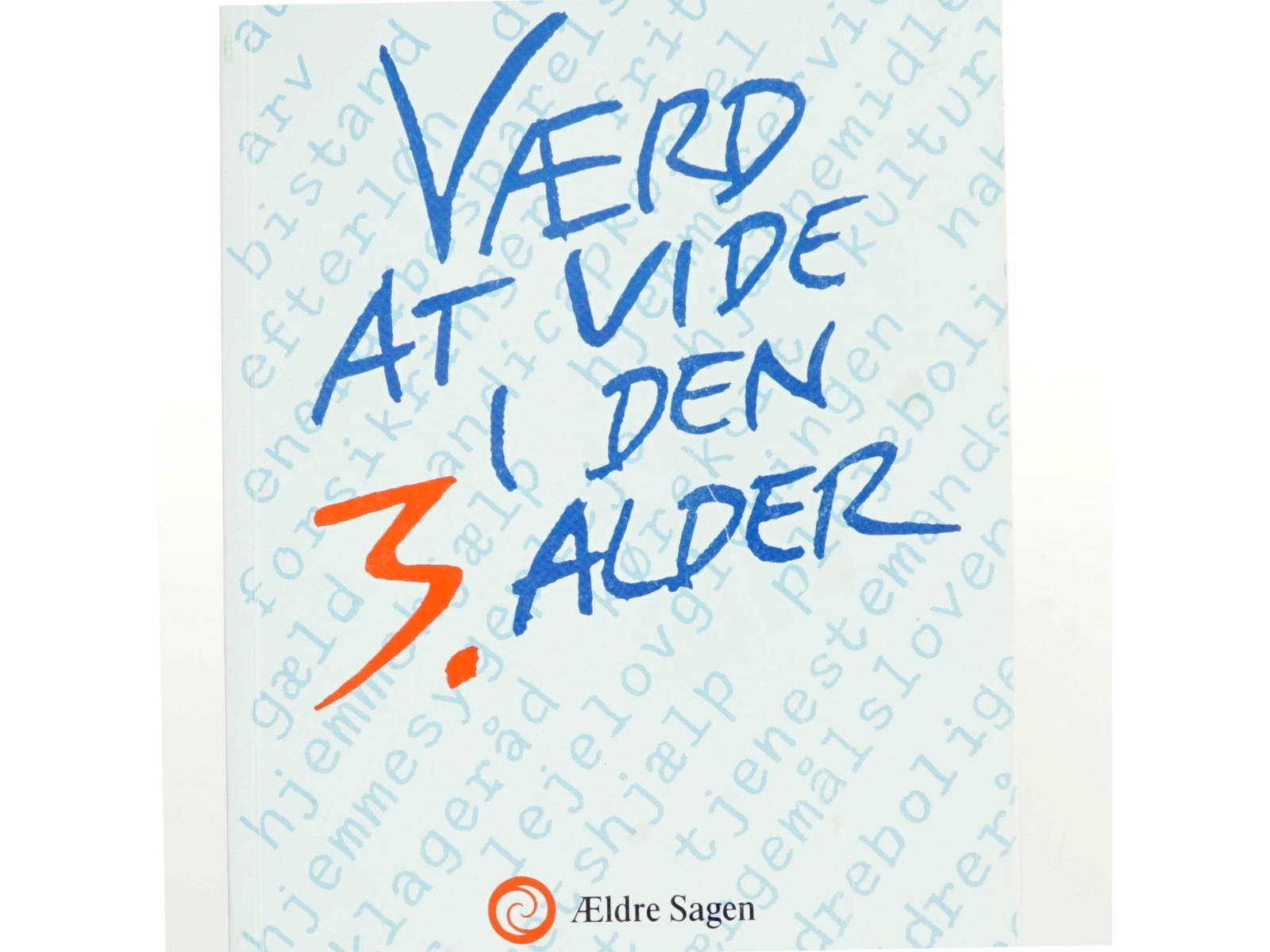 Værd at vide i den 3. alder af Vibeke Haslund (Bog)