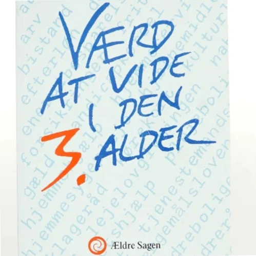 Værd at vide i den 3. alder af Vibeke Haslund (Bog)