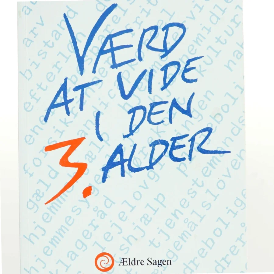 Værd at vide i den 3. alder af Vibeke Haslund (Bog)