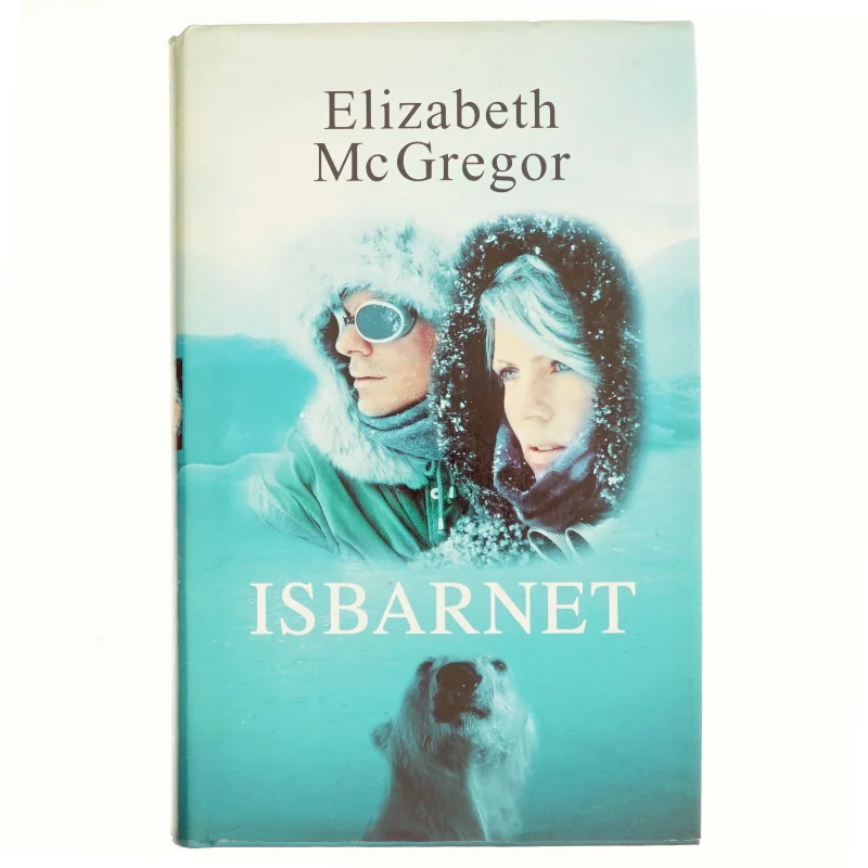 Isbarnet af Elizabeth McGregor (Bog)