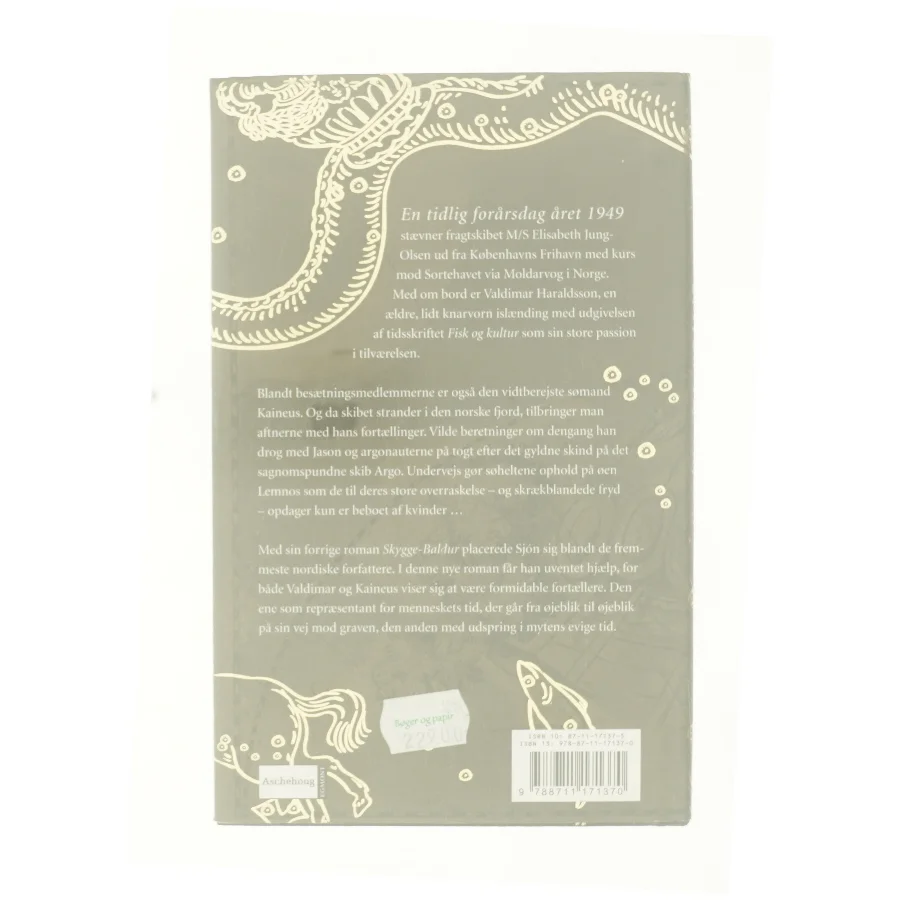 Splinten fra Argo : en myte om Jason og Kaineus af Sjón (Bog)