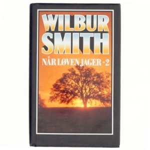 Wilbur Smith, når løven Jager 2