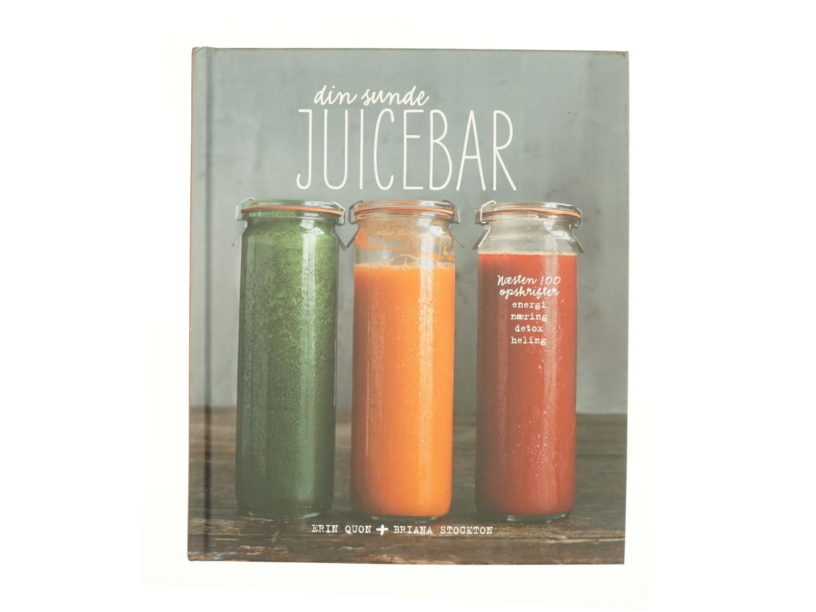 Din sunde juicebar af Erin Quon (Bog)