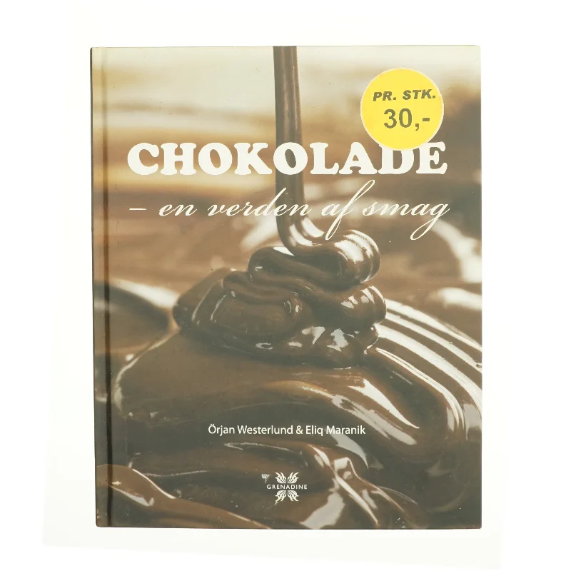 Chokolade : en verden af smag af Örjan Westerlund (Bog)