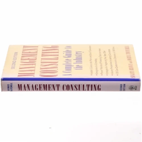 Management consulting : A complete guide to the industry (Bog)
