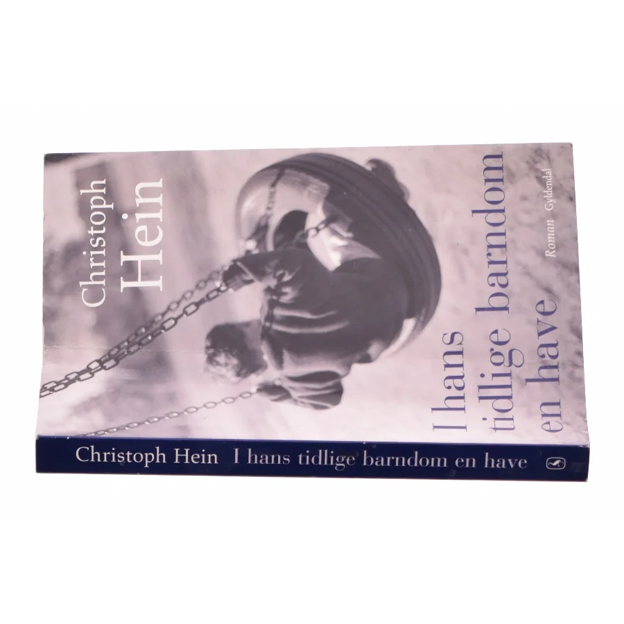 I hans tidlige barndom en have af Christoph Hein (Bog)