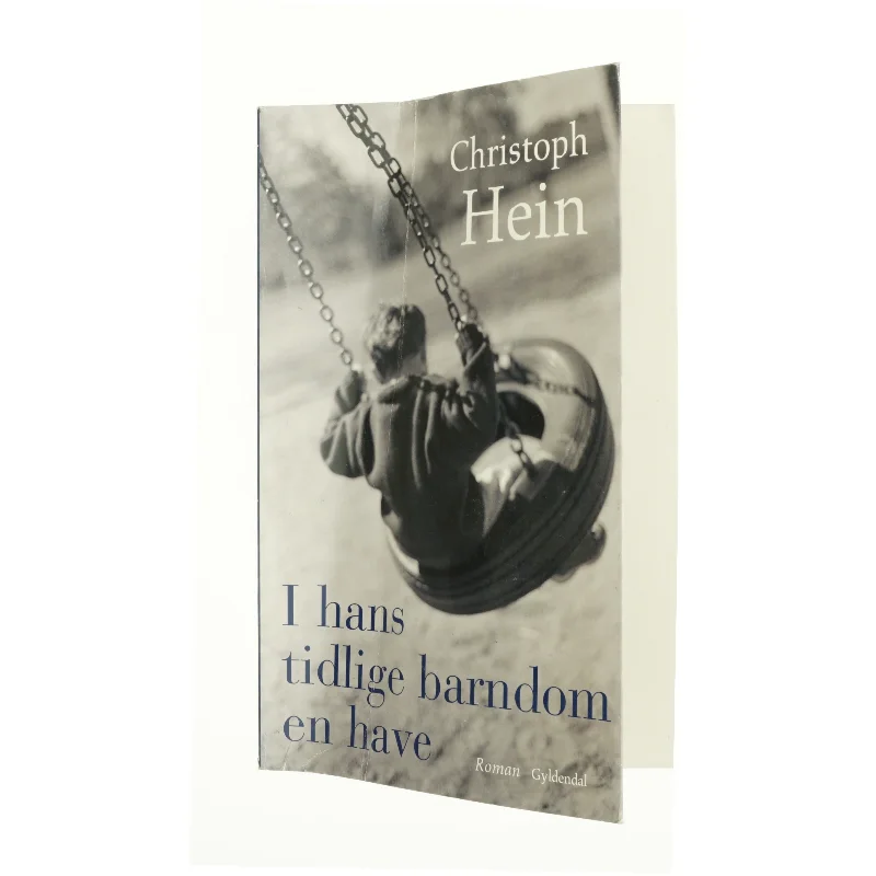 I hans tidlige barndom en have af Christoph Hein (Bog)