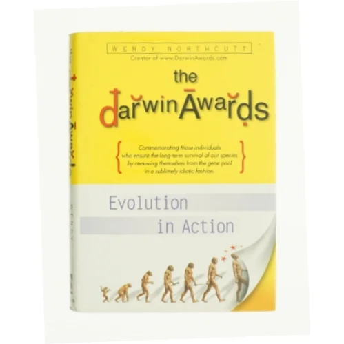 The Darwin Awards : Evolution in Action by Wendy Northcutt af Wendy Northcutt (Bog)