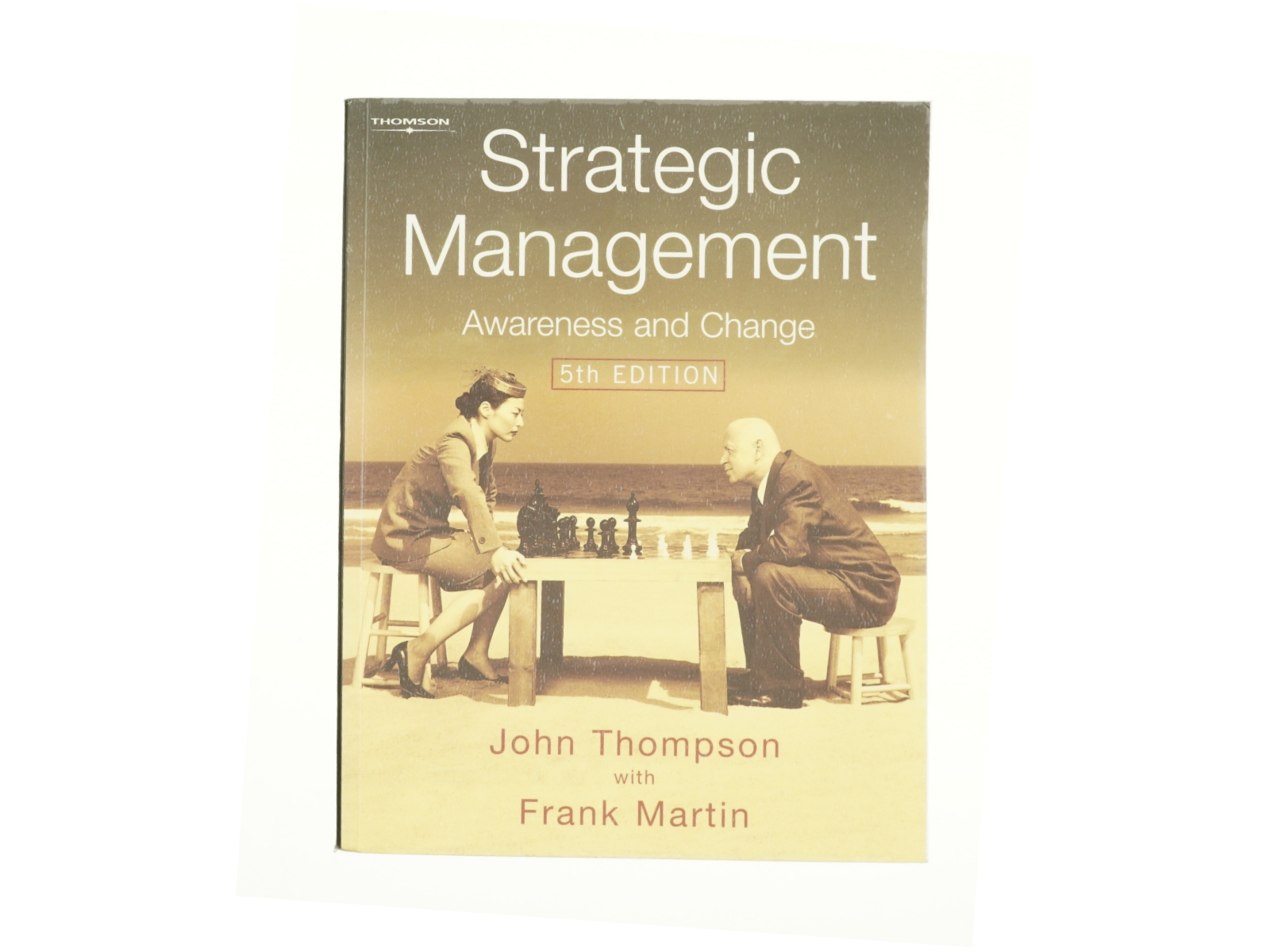 Strategic Management : Awareness and Change by John Thompson af Thompson, John / Martin, Frank (Bog)