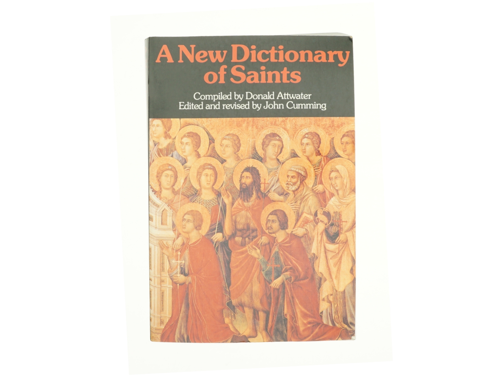 A New Dictionary of Saints af Attwater, Donald; Cumming, John (Bog)