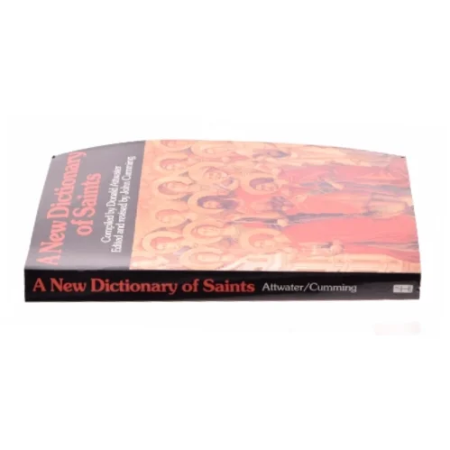 A New Dictionary of Saints af Attwater, Donald; Cumming, John (Bog)