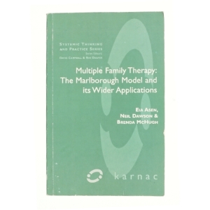 Multiple family therapy : the Marlborough model and its wider applications (Bog)