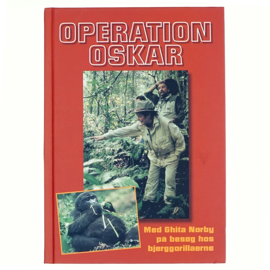 Operation Oskar : med Ghita Nørby på besøg hos bjerggorillaerne (Bog)