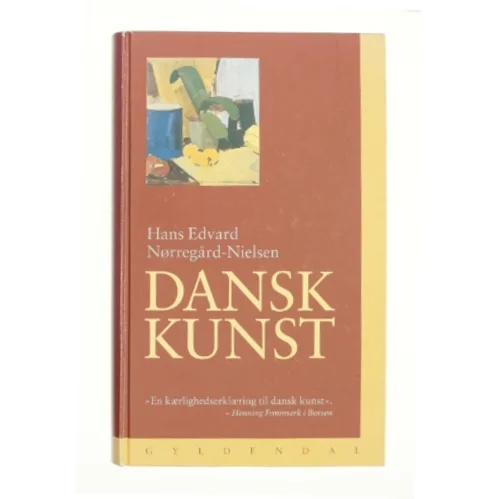 Dansk kunst. Bind 1 af Hans Edvard Nørregård-Nielsen (Bog)