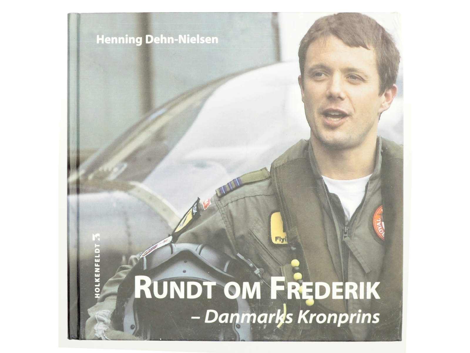 Rundt om Frederik : Danmarks kronprins af Henning Dehn-Nielsen (Bog)