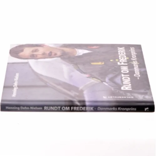 Rundt om Frederik : Danmarks kronprins af Henning Dehn-Nielsen (Bog)
