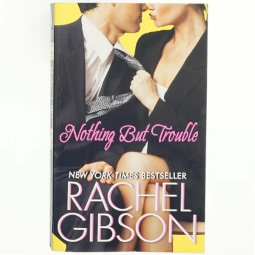 Nothing But Trouble af Rachel Gibson (Bog)