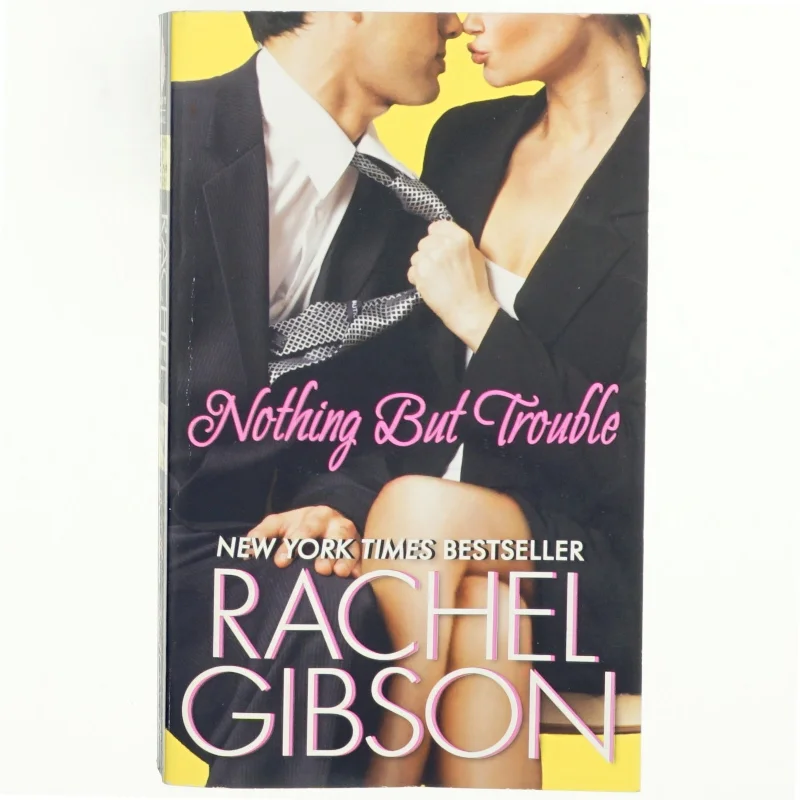 Nothing But Trouble af Rachel Gibson (Bog)