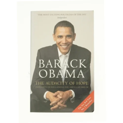 The Audacity of Hope: Thoughts on Reclaiming the American Dream af Barack Obama (Bog)